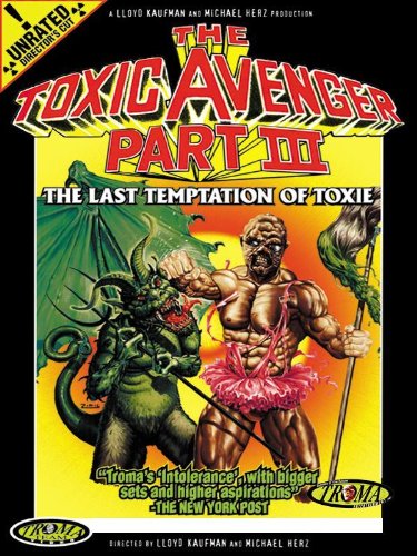 The Toxic Avenger Part III: The Last Temptation Of Toxie (1989)