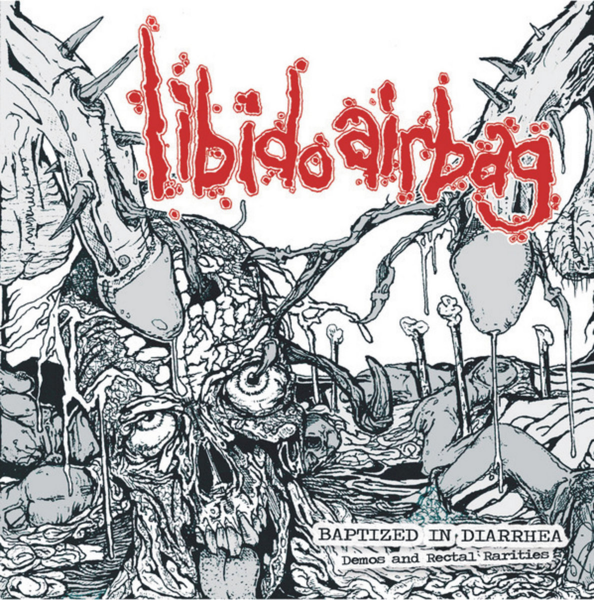 Libido Airbag – Baptized In Diarrhea – Demos and Rarities (2018)