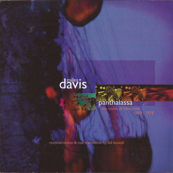 Miles Davis / Bill Laswell – Panthalassa: The Music Of Miles Davis 1969-1974 (1997)