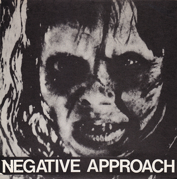 Negative Approach – Negative Approach (1982)