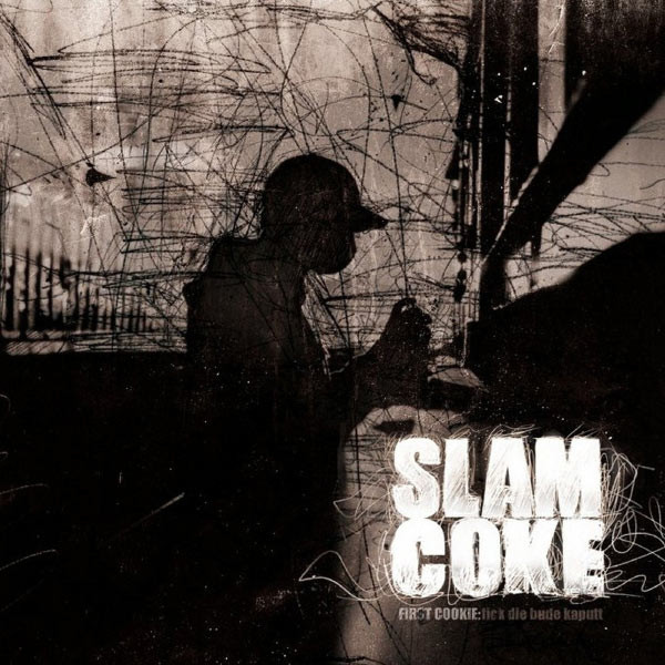 Slam Coke – First Cookie: Fick Die Bude Kaputt (2011)