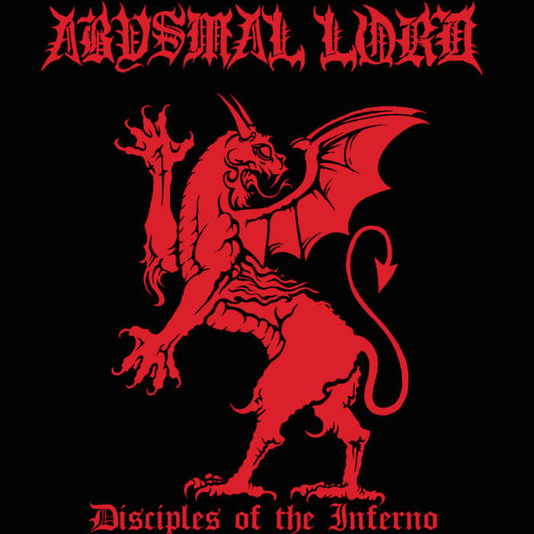 Abysmal Lord – Disciples Of The Inferno (2015)