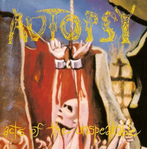 Autopsy – Acts Of The Unspeakable (1992)