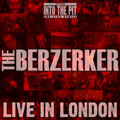 The Berzerker – Live At Tuffnel Dome / Live In London (2006 / 2019)