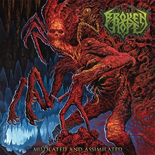 Broken Hope – Mutilated And Assimulated (2017)