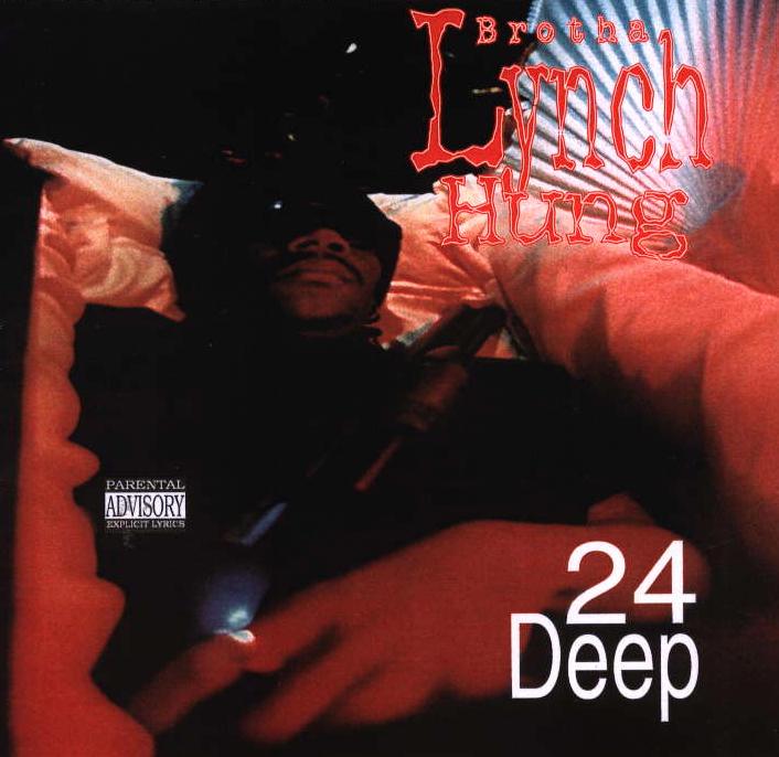 Brotha Lynch Hung – 24 Deep (1993)