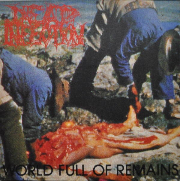 Dead Infection – World Full Of Remains (1991)