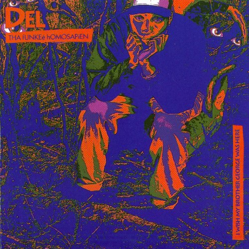 Del Tha Funkee Homosapien – I Wish My Brother George Was Here (1991)