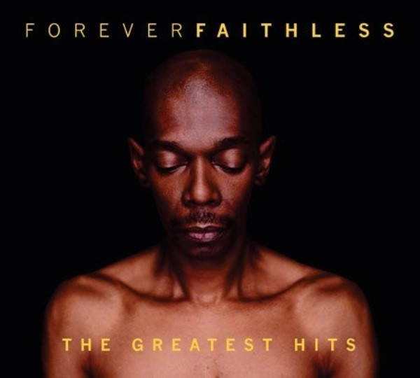 Faithless – Forever Faithless (2005)