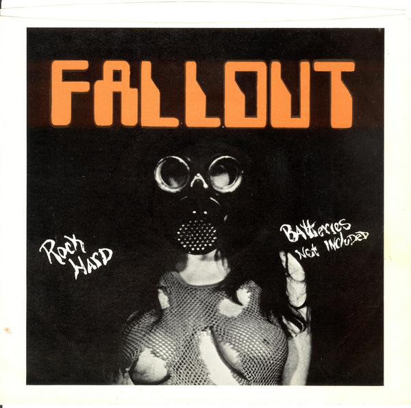 Fallout – Rock Hard / Batteries Not Included (1981)