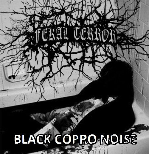 Fekal Terror – Black Copro Noise (2015)