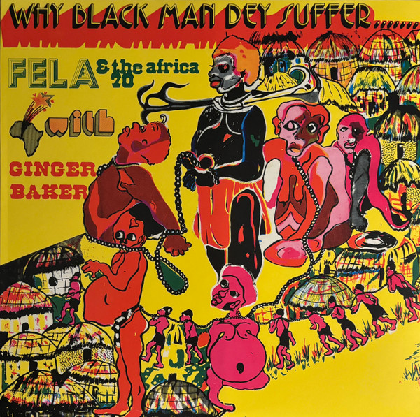 Fela Kuti – Why Black Man Dey Suffer (1971)