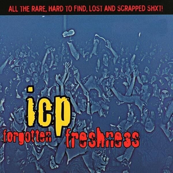 Insane Clown Posse – Forgotten Freshness Vol. 1 (1995)