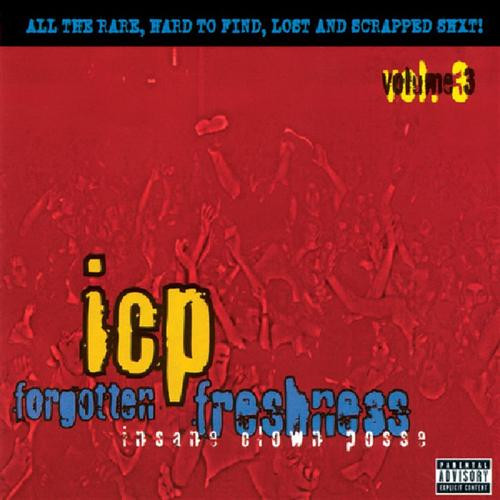 Insane Clown Posse – Forgotten Freshness Vol. 3 (2001)