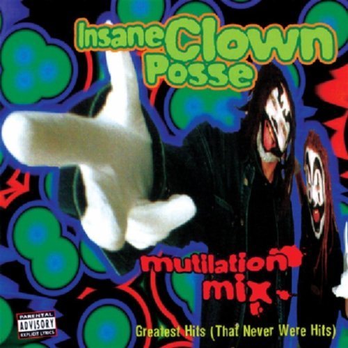 Insane Clown Posse – Mutilation Mix (1997)