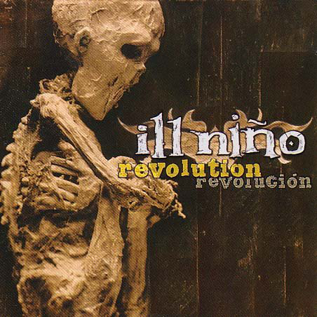 Ill Niño – Revolution Revolución (2001)