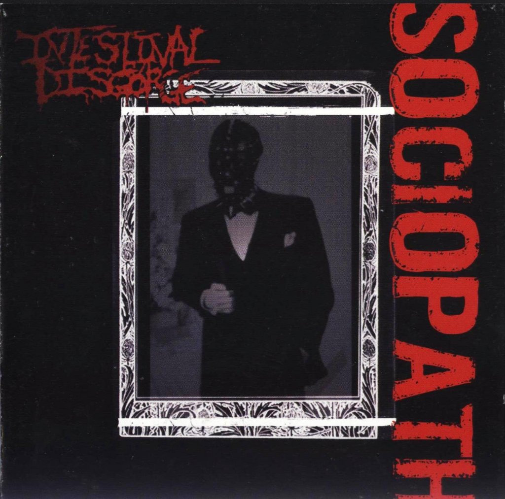 Intestinal Disgorge – Sociopath (2008)