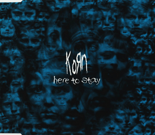 Korn – Here To Stay (2002)