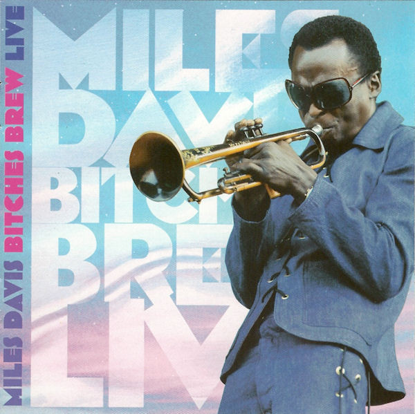 Miles Davis – Bitches Brew Live (2011)