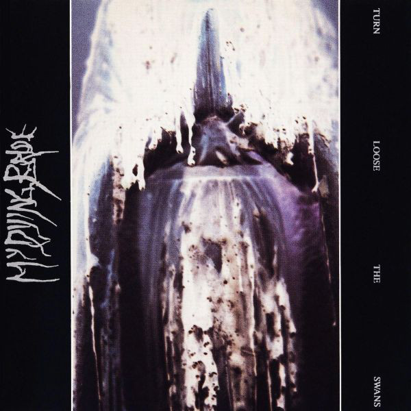 My Dying Bride – Turn Loose The Swans (1993)