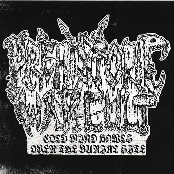 Prehistoric War Cult – Cold Wind Howls Over The Burial Site (2021)