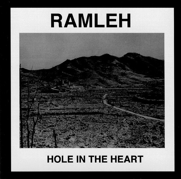 Ramleh – Hole In The Heart (1987/2009)