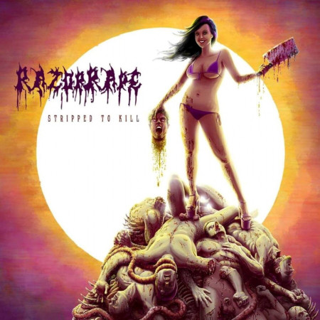 RazorRape – Stripped To Kill (2018)