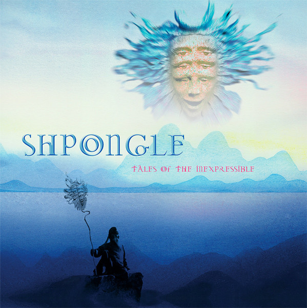 Shpongle – Tales Of The Inexpressible (2001)