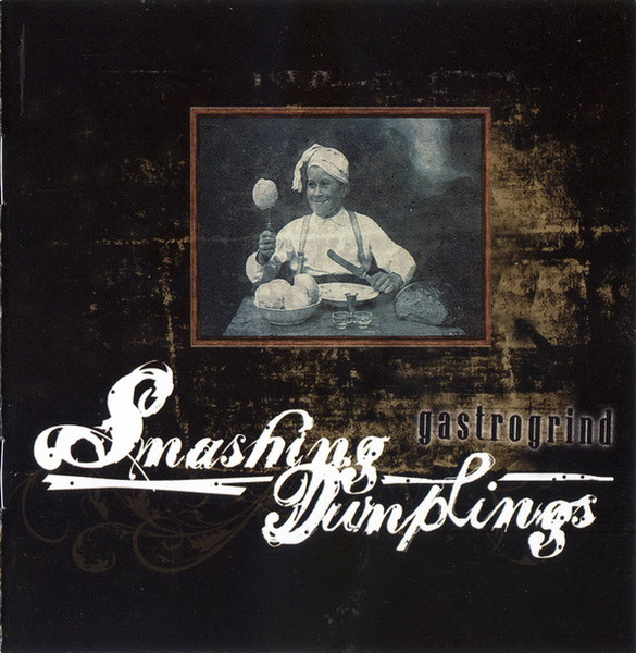 Smashing Dumplings – Gastrogrind (2011)