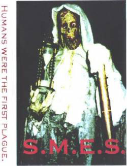 S.M.E.S. – Humans Were The First Plague (1998)