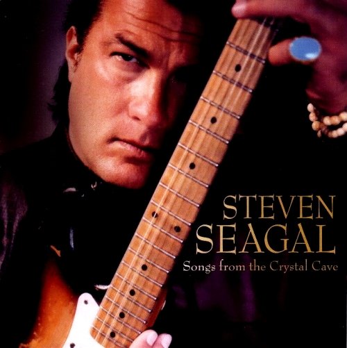 Steven Seagal – Songs From The Crystal Cave (2004)