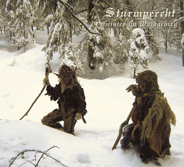 Sturmpercht – Geister Im Waldgebirg (2006)