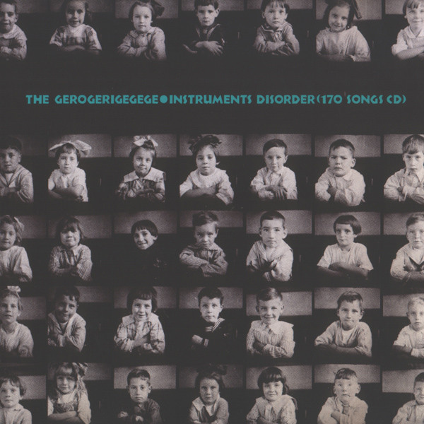 The Gerogerigegege – Instruments Disorder (1994)