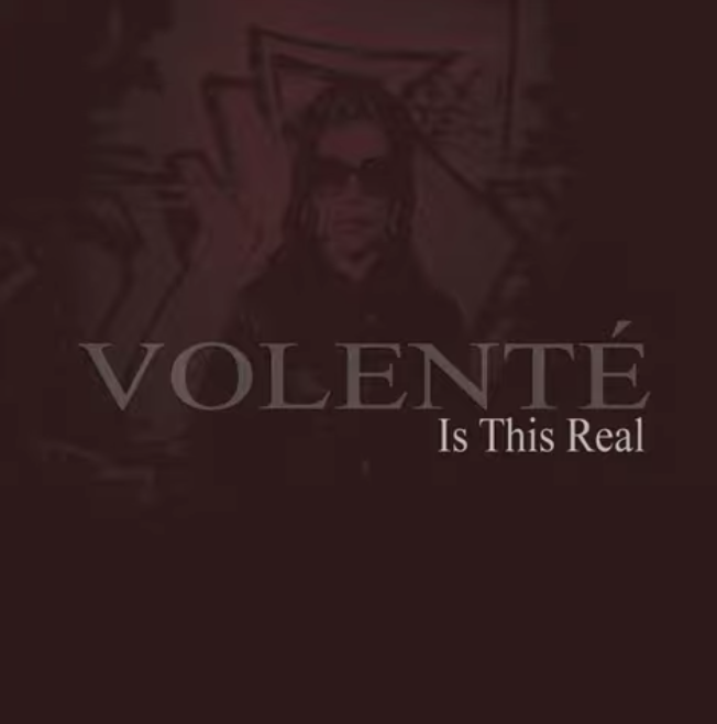 Volenté – Is This Real (2021)