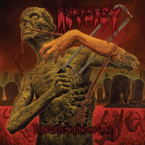 Autopsy – Tourniquets, Hacksaws and Graves (2014)