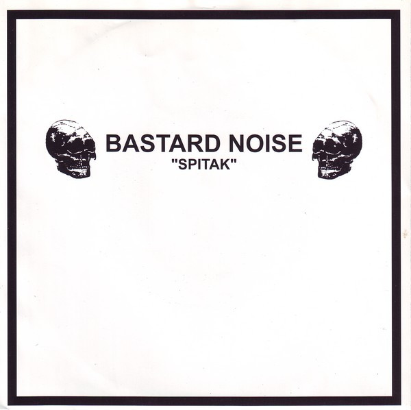 Bastard Noise / L’idiot Du Village – Split 7″ (2003)