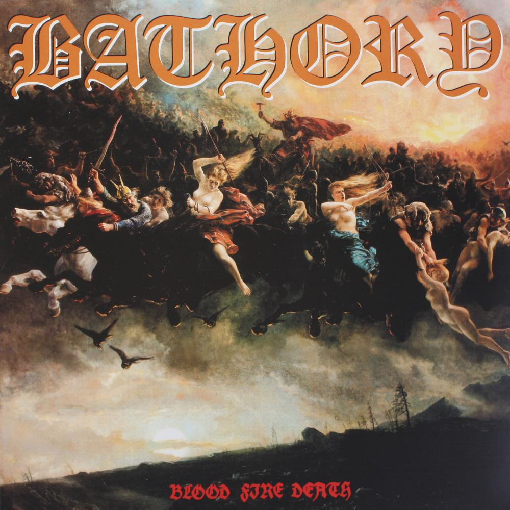 Bathory – Blood Fire Death (1988)