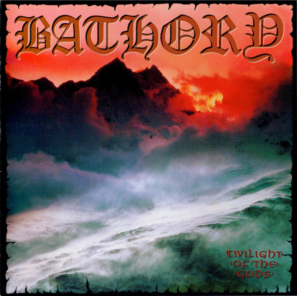 Bathory – Twilight Of The Gods (1991)