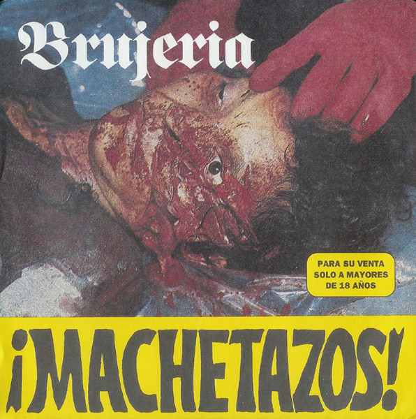 Brujeria – ¡Machetazos! (1992)