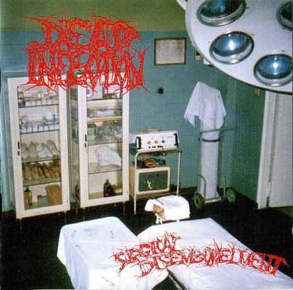 Dead Infection – Surgical Disembowelment (1993)