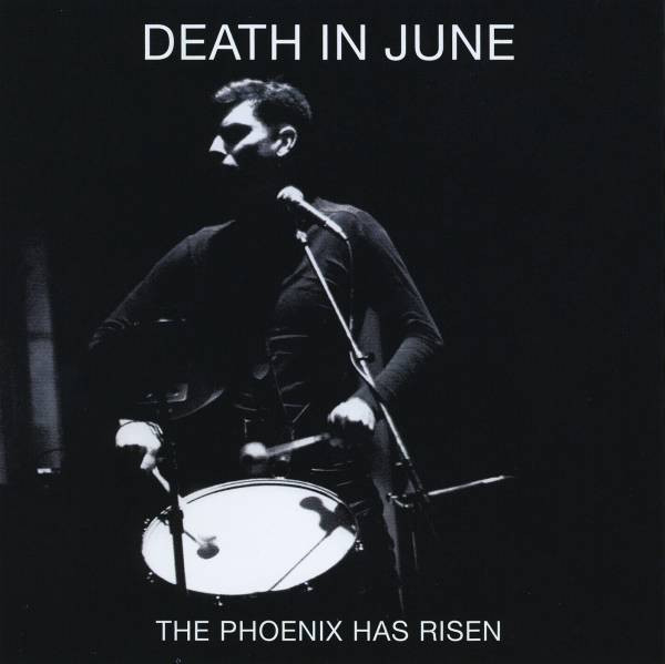 Death in June – The Phoenix Has Risen (2005)