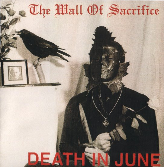 Death In June – The Wall Of Sacrifice (1989)