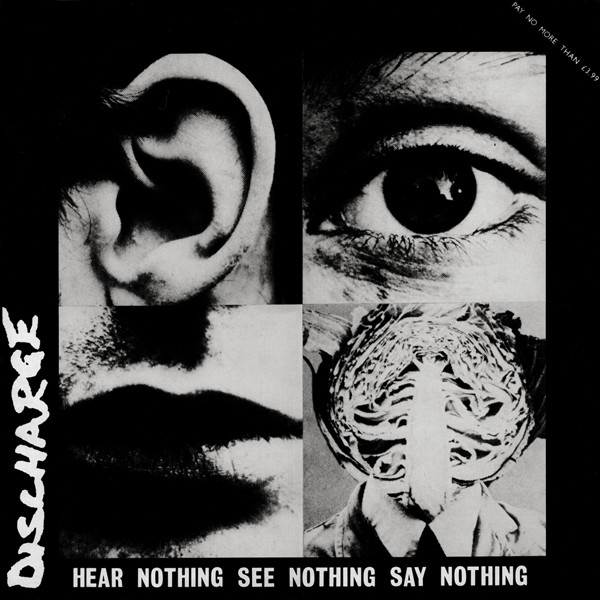 Discharge – Hear Nothing See Nothing Say Nothing (1982)