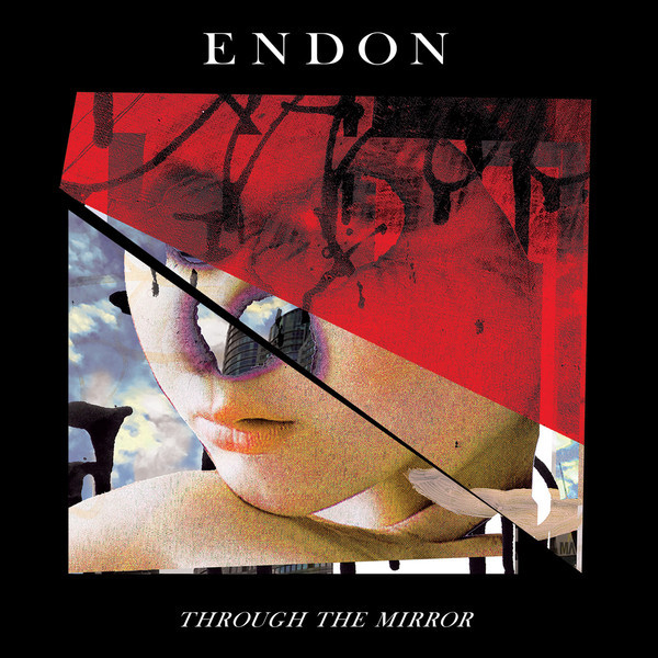 Endon – Through The Mirror (2017)
