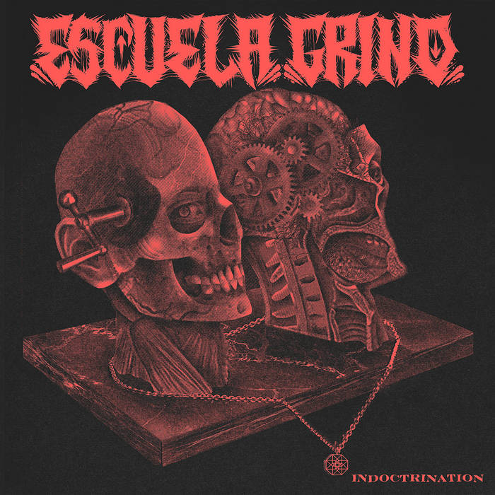 Escuela Grind – Indoctrination (2020)