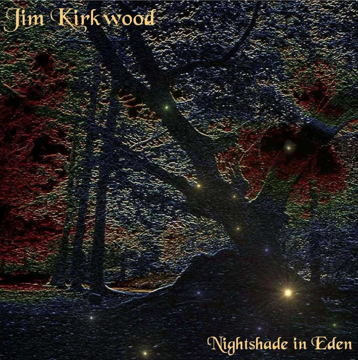 Jim Kirkwood – Nightshade In Eden (1991/2007)