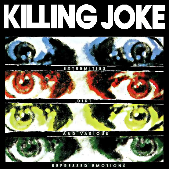 Killing Joke – Extremities, Dirt And Various Repressed Emotions (1990)