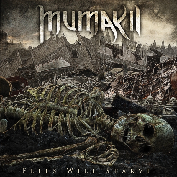 Mumakil – Flies Will Starve (2013)