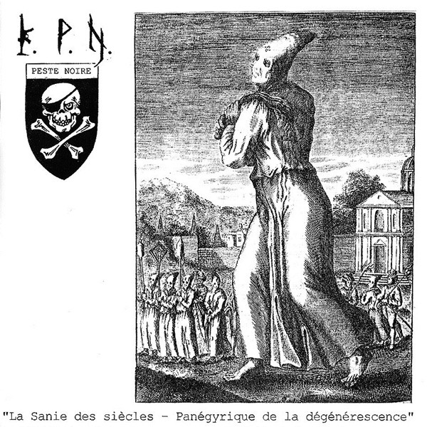 Peste Noire – La sanie des siècles : Panégyrique de la dégénérescence (2005)