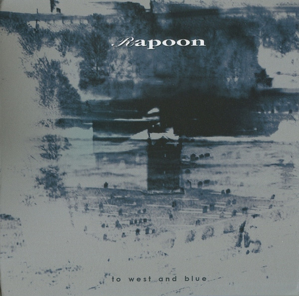 Rapoon – To West And Blue (2013)